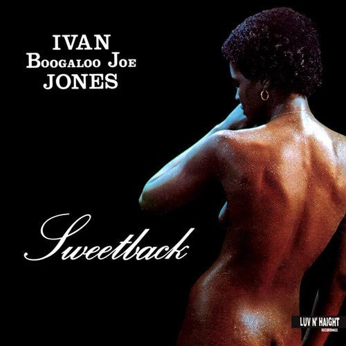 Boogaloo Joe Ivan Jones: Sweetback / RECORD