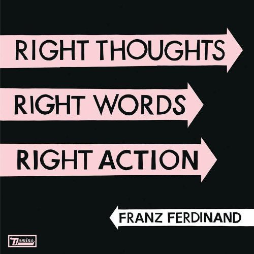 Franz Ferdinand: Right Thoughts, Right Words, Right Action / RECORD