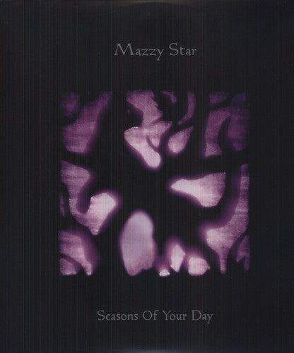 Mazzy Star: Seasons of Your Day / RECORD