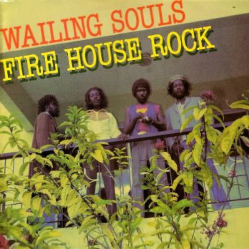 The Wailing Souls: Fire House Rock / RECORD