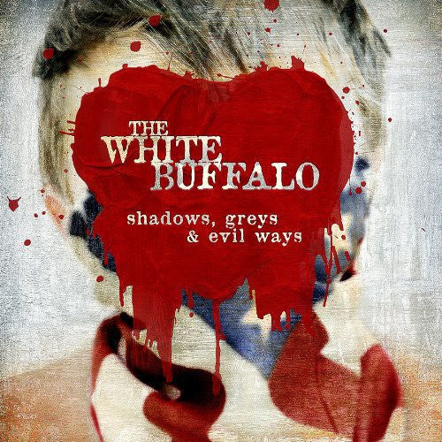 The White Buffalo: Shadows, Greys and Evil Ways / RECORD