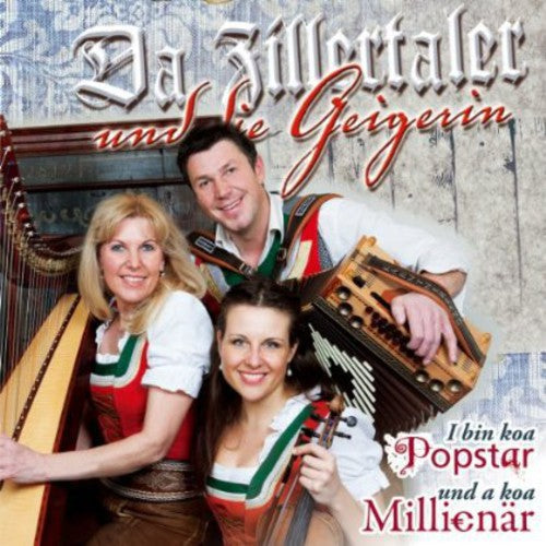 Da Zillertaler & Die Geigerin: I Bin Koa Popstar Und Koa Millionaer  { CD }