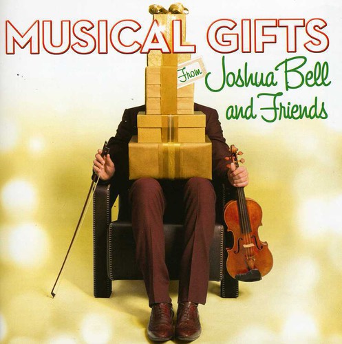 Joshua Bell & Friends: Musical Gifts from Joshua Bell & Frien  { CD }