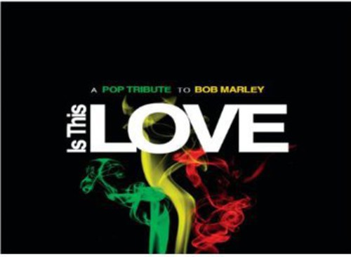 Is This Love-a Pop Tribute to Bob Marl: Is This Love-A Pop Tribute to Bob Marl - CD