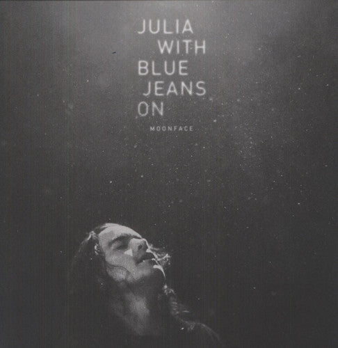 Moonface: Julia with Blue Jeans on / RECORD