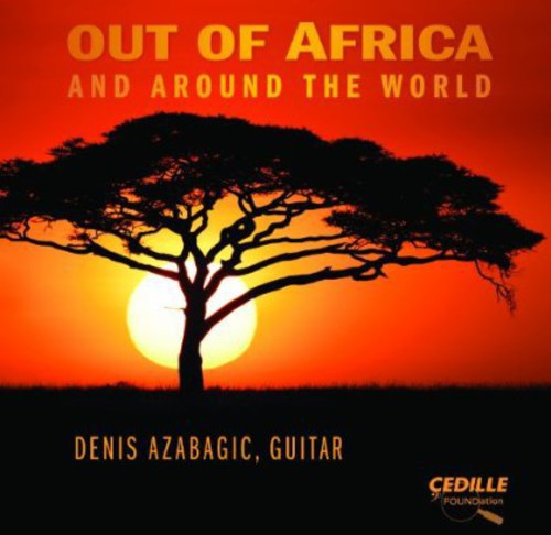 Denis Azabagic: Out of Africa & Around the World  { CD }