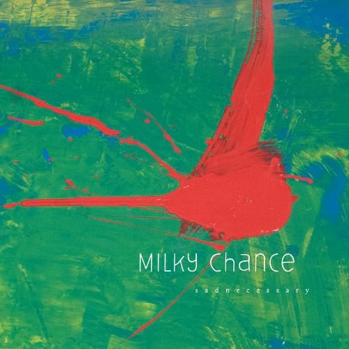 Milky Chance: Sadnecessary / RECORD
