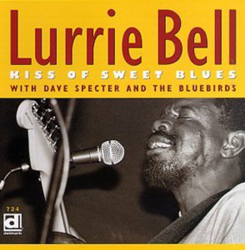 Lurrie Bell: Kiss of Sweet Blues  { CD }