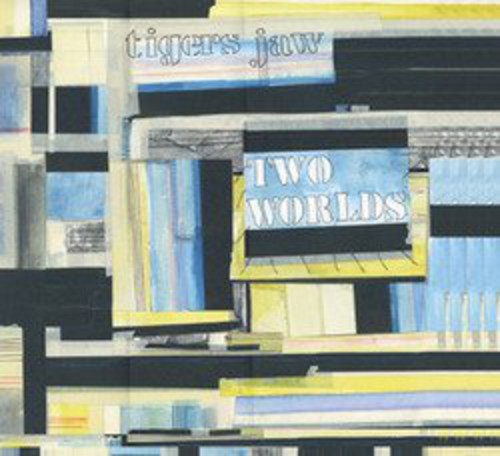 Tigers Jaw: Two Worlds / RECORD