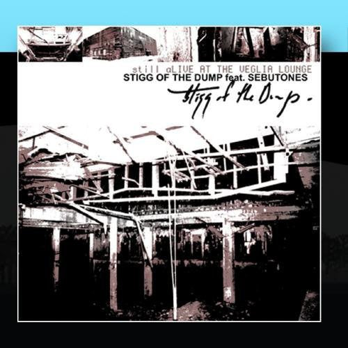 Stigg of the Dump: Still Alive At The Veglia Lounge - 12-INCH SINGLE