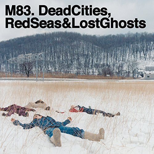 M83: Dead Cities Red Seas & Lost Ghosts / RECORD