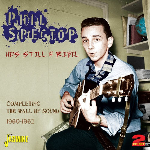 Phil Spector: He's Still a Rebel: Completing the Wall of Sound 19 - CD