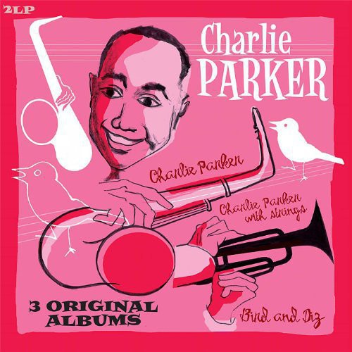 Charlie Parker: Bird and Diz + Charlie Parker + Charlie Parker Wit / RECORD