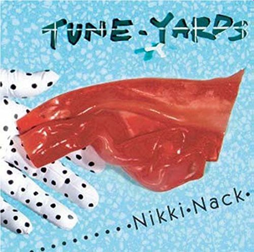 tUnE-yArDs: Nikki Nack / RECORD