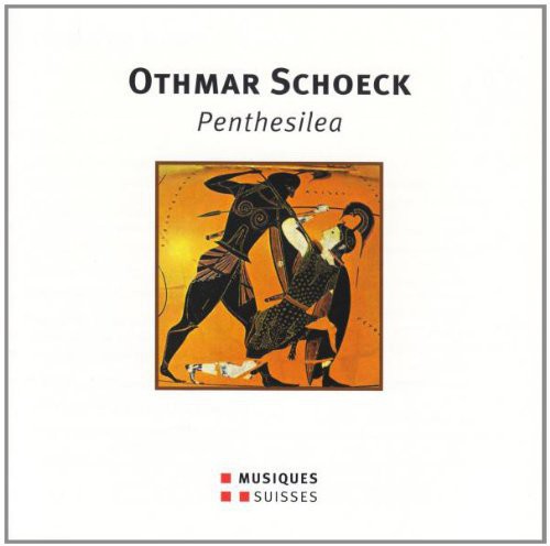 Mario Venzago: Schoeck / Naef / Behle / Reinhard / Venzago : Penthesilea Opera in 1 Act  { CD }