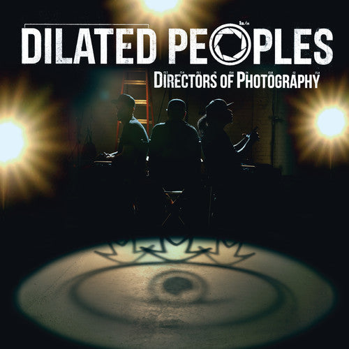 Dilated Peoples: Directors of Photography / RECORD