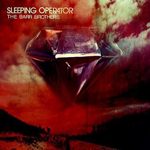 The Barr Brothers: Sleeping Operator / RECORD