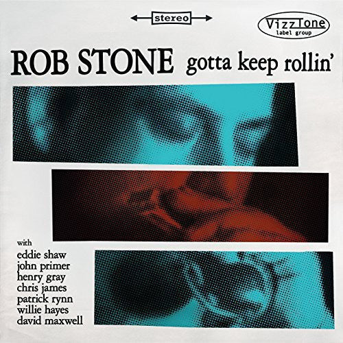 Rob Stone: Gotta Keep Rollin  { CD }