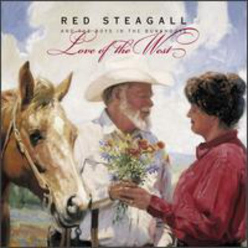 Red Steagall & Boys in the Bun: Love of the West  { CD }