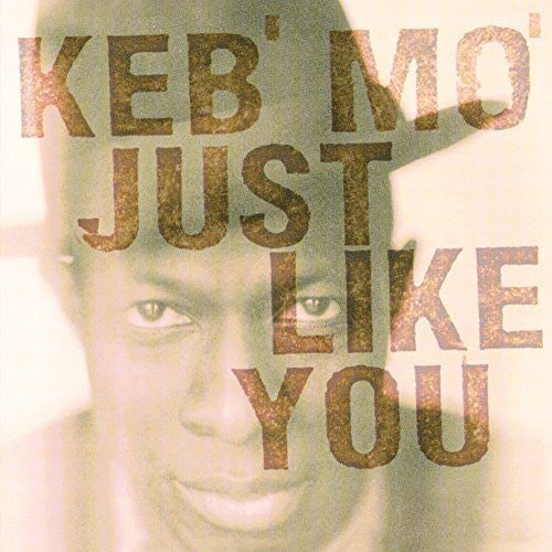 Keb' Mo': Just Like You / RECORD