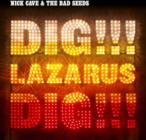 Nick Cave & the Bad Seeds: Dig Lazarus Dig! / RECORD