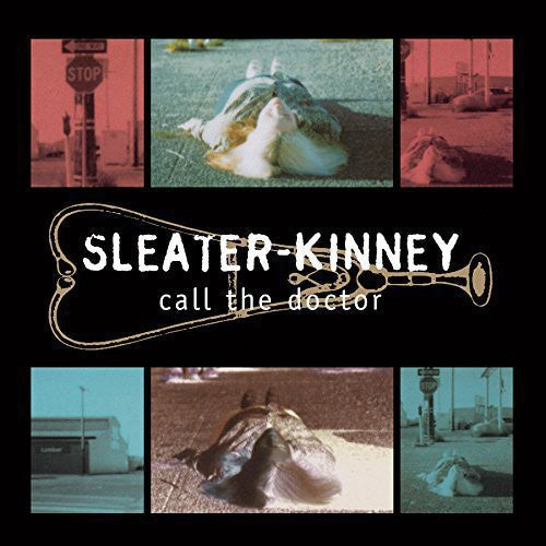 Sleater-Kinney: Call the Doctor / RECORD