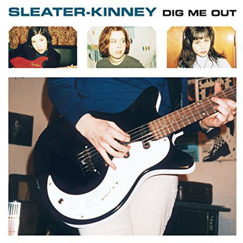 Sleater-Kinney: Dig Me Out / RECORD