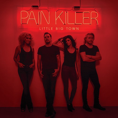 Little Big Town: Pain Killer / RECORD