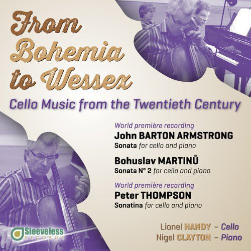 Armstrong / Handy / Clayton: From Bohemia to Wessex: Cello Music from the 20th  { CD }