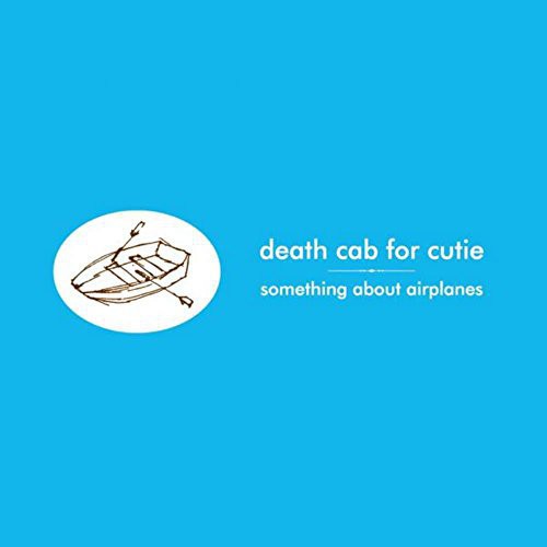 Death Cab for Cutie: Something About Airplanes / RECORD
