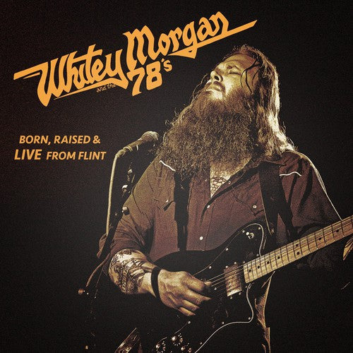Whitey Morgan & the 78's: Born Raised & Live from Flint / RECORD