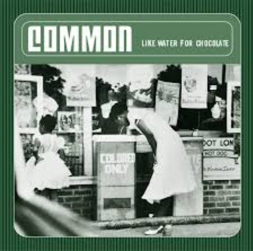 Common: Like Water for Chocolate / RECORD