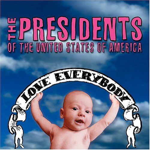 The Presidents of the United States of America: Love Everybody - CD