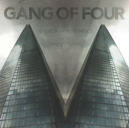 Gang of Four: What Happens Next / RECORD