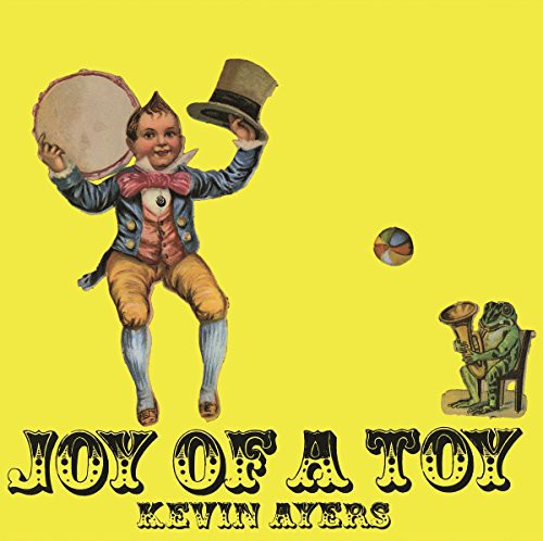 Kevin Ayers: Joy of a Toy / RECORD