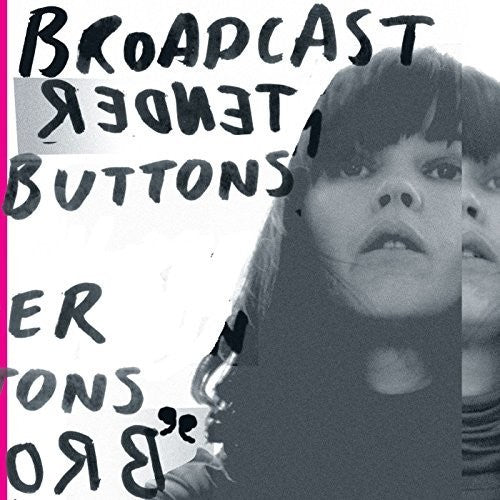 Broadcast: Tender Buttons / RECORD