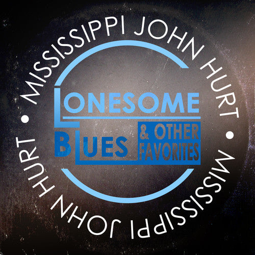 Mississippi John Hurt: Lonesome Blues & Other Favorites  { CD }