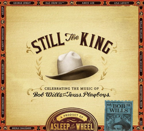 Asleep at the Wheel: Still the King: Celebrating the Music of Bob Wills  { CD }