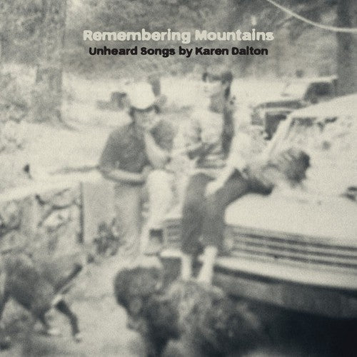Various: Remembering Mountains: Unheard Songs By Karen Dalt / RECORD