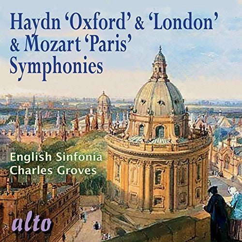 Haydn / Mozart / English Sinfonia / Groves, Charles: Oxford & London Symphonies / Paris Symphony  { CD }