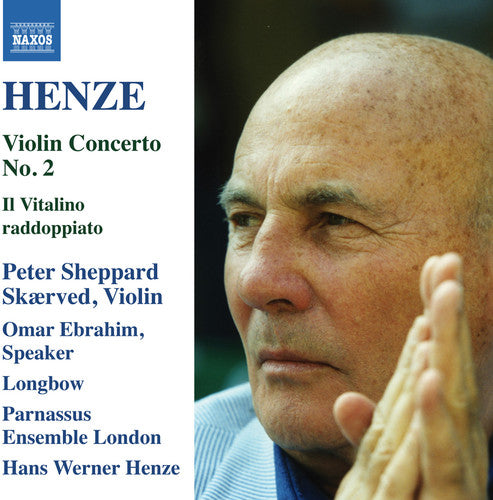 Henze / Skaerved / Ebrahim / Longbow / Parnassus: Il Vitalino Raddoppiato - Violin Concerto No. 2  { CD }