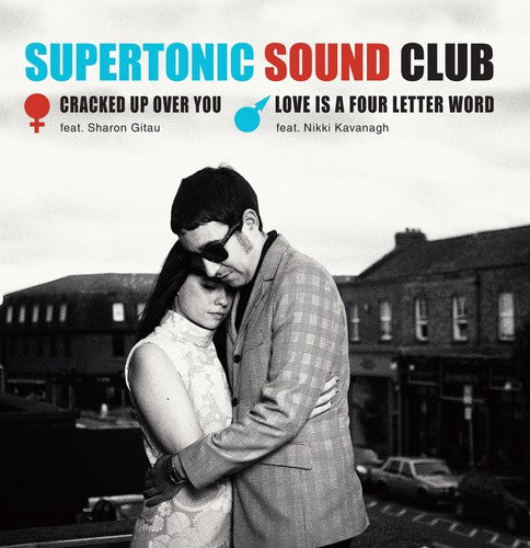 Supertonic Sound Club: Cracked Up Over You / Love Is a Four Letter Word - 7-INCH SINGLE