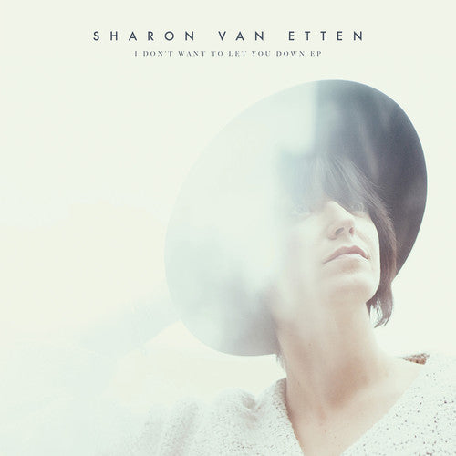 Sharon Van Etten: I Don't Want to Let You Down / RECORD