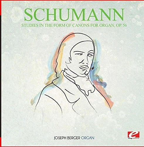 Schumann: Studies in the Form of Canons for Organ Op. 56  { CD }