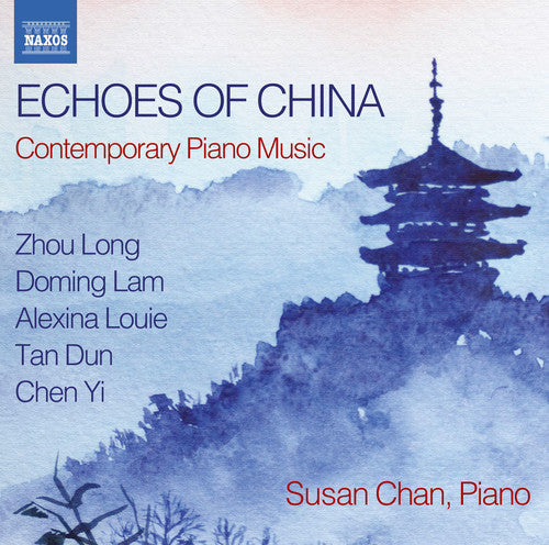 Lam / Chan, Susan: Echoes of China - Contemporary Piano Music  { CD }