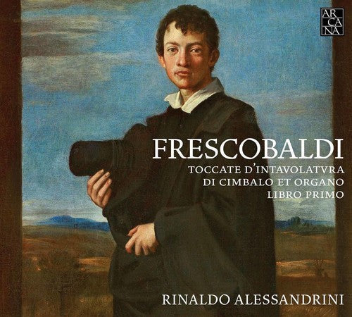 Frescobaldi / Alessandrini, Rinaldo: Toccate D'intavolatura Di Cimbalo Et Organo - Libr  { CD }