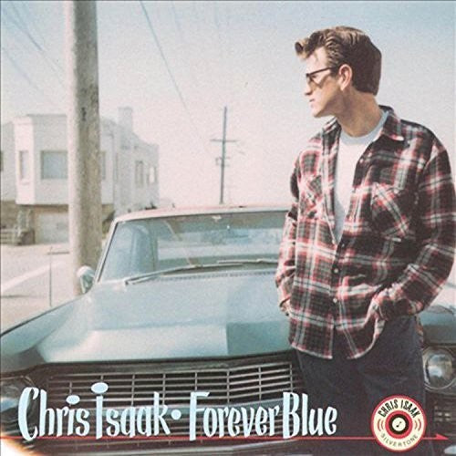 Chris Isaak: Forever Blue / RECORD