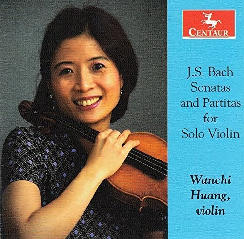 Bach, J.S. / Huang, Wanchi: Sonatas & Partitas for Solo Violin  { CD }