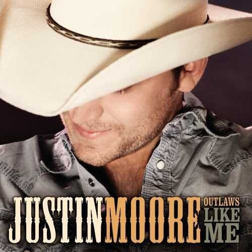 Justin Moore: Outlaws Like Me / RECORD