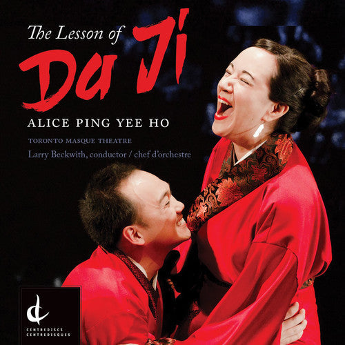 Ho / Newman / Toronto Masque Theatre: Alice Ping Yee Ho: The Lesson of Da Ji  { CD }